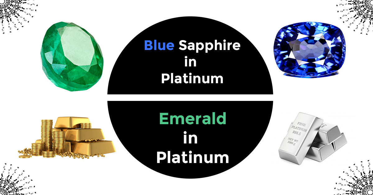 Can you wear blue sapphire in platinum and emerald in gold?